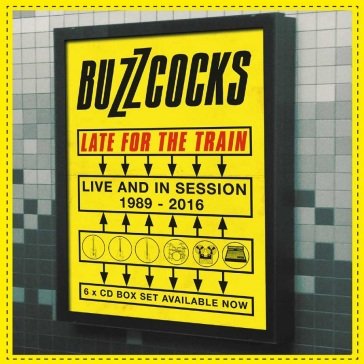 Late for the train - live and in session Buzzcocks