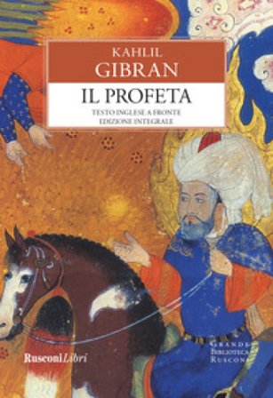 Il profeta. Testo inglese a fronte. Ediz. integrale Kahlil Gibran