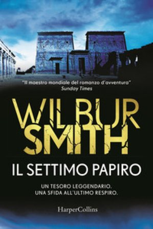 Il settimo papiro Wilbur Smith