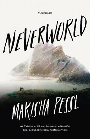 Neverworld - Bok av Marisha Pessl - Inbunden