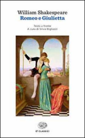 Romeo e Giulietta. Testo inglese a fronte William Shakespeare