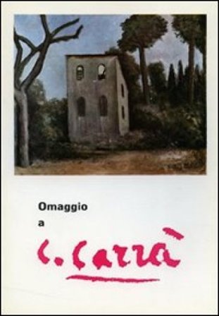 Omaggio a Carlo Carrà. Ediz. illustrata NA