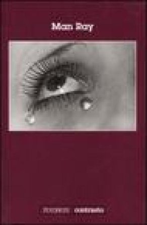 Man Ray. Ediz. illustrata Man Ray