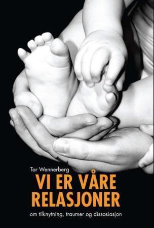Vi er våre relasjoner - Bok av Tor Wennerberg - Paperback