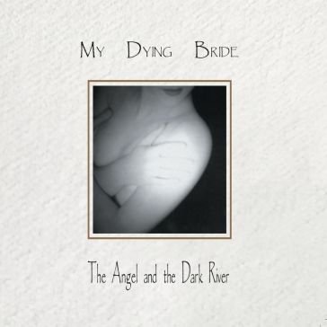 The angel & the dark river My Dying Bride