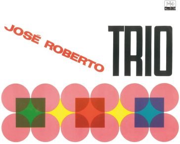 Jose roberto trio (1966) JOSE ROBER BERTRAMI