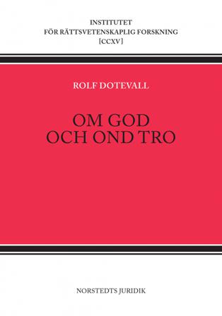 Om god och ond tro - Bok av Rolf Dotevall - Häfte