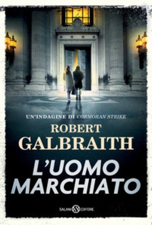 L'uomo marchiato. Un'indagine di Cormoran Strike Robert Galbraith