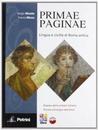Primae paginae. Con Vocabolario. Per la Scuola media. Con CD-ROM Sergio Nicola