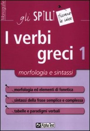 I verbi greci. Vol. 1: Morfologia e sintassi Bijoy M. Trentin