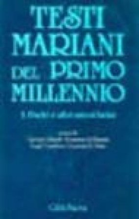 Testi mariani del primo millennio. Vol. 3: Padri e altri autori latini