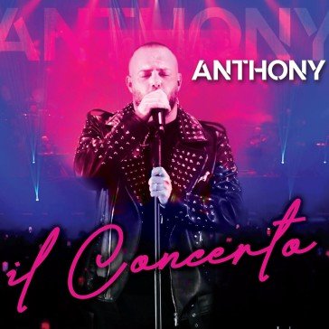 Il concerto (deluxe edt. cd + dvd con 2 Anthony