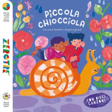 Piccola chiocciola. Ediz. a colori Giovanna Pezzetta