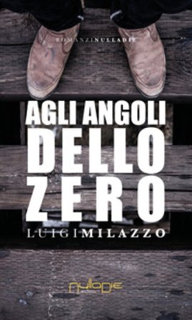 Agli angoli dello zero Luigi Milazzo
