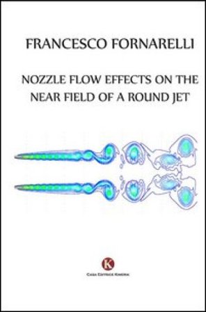 Nozzle flow effects on the near field of a round jet Francesco Fornarelli