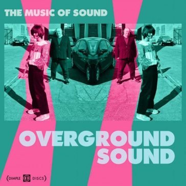 Overground siund THE MUSIC OF SOUND