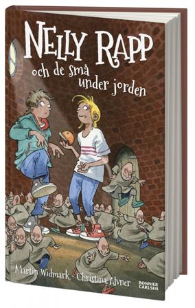 Nelly Rapp och de små under jorden - Bok av Martin Widmark - Inbunden