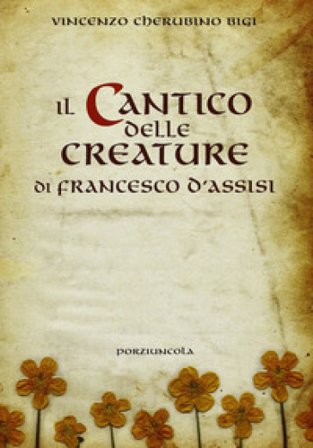 Il cantico delle creature di Francesco d'Assisi Vincenzo Cherubino Bigi