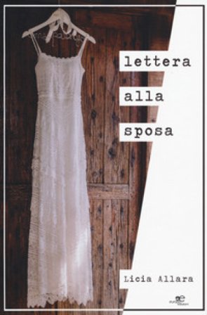 Lettera alla sposa Licia Allara