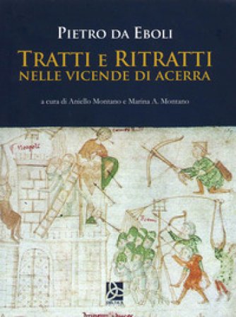 Tratti e ritratti nelle vicende di Acerra Pietro da Eboli