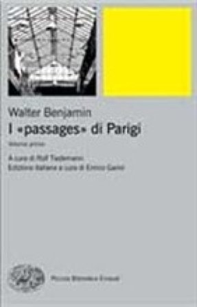 I «passages» di Parigi Walter Benjamin
