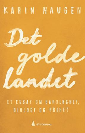 Det golde landet - Bok av Karin Haugen - Hardback