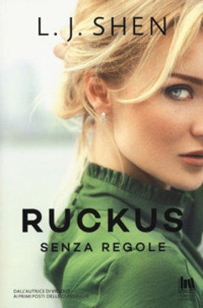 Ruckus. Senza regole L. J. Shen