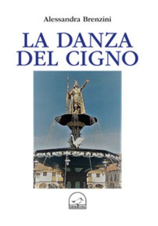 La danza del cigno Alessandra Brenzini