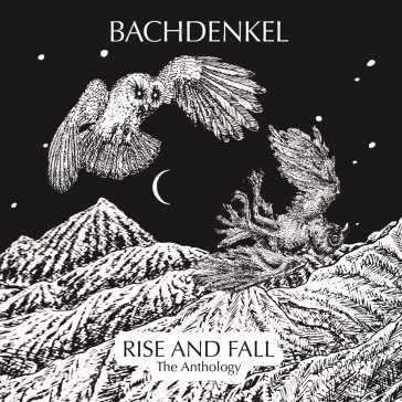 Rise and fall - the anthology Bachdenkel