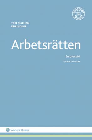 Arbetsrätten : en översikt - Bok av Erik Sjödin & Tore Sigeman - Häfte
