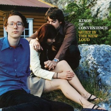 Quiet is the new loud Kings Of Convenience