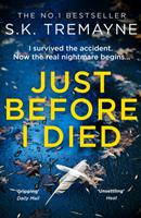 Just Before I Died - Bok av S. K. Tremayne - Pocket