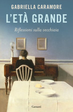 L'età grande Gabriella Caramore