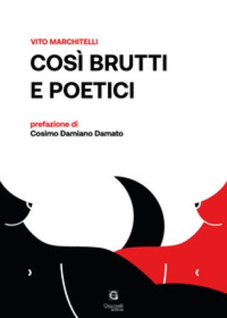 Così brutti e poetici Vito Marchitelli