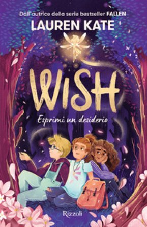 Wish. Esprimi un desiderio Lauren Kate