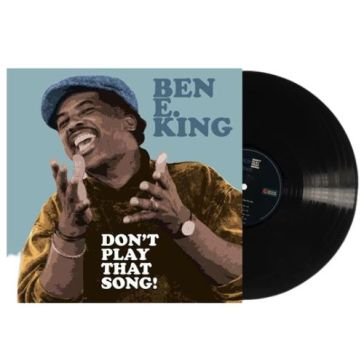 Don't play that song! Ben E. King