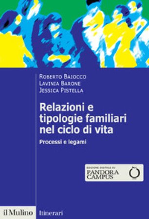 Relazioni e tipologie familiari nel ciclo di vita. Processi e legami Roberto Baiocco
