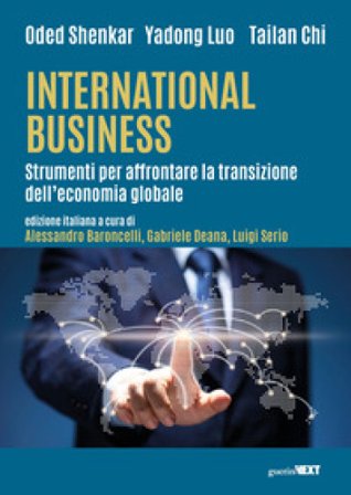 International Business. Strumenti per affrontare la transizione dell'economia globale Oded Shenkar