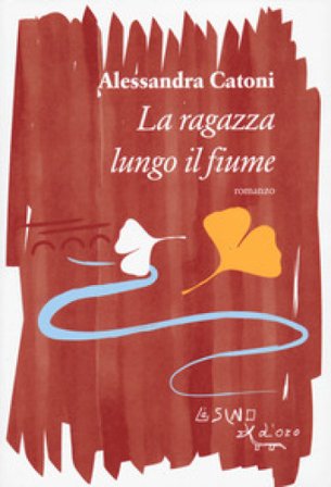 La ragazza lungo il fiume Alessandra Catoni
