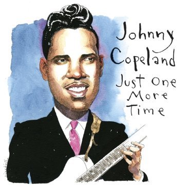 Just one more time Johnny Copeland