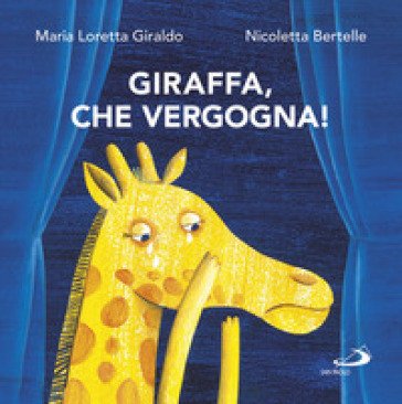 Giraffa, che vergogna! Maria Loretta Giraldo