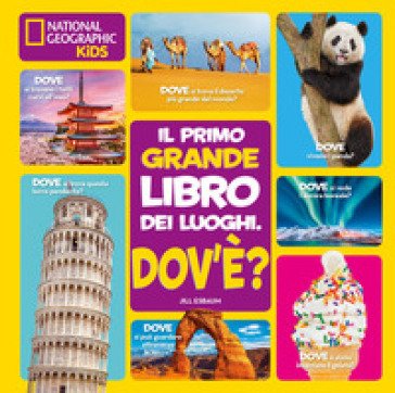 Dov'è? Il primo grande libro dei luoghi Jill Esbaum