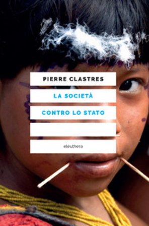 La società contro lo Stato Pierre Clastres