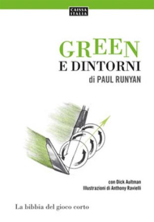 Green e dintorni. La bibbia del gioco corto Paul Runyan