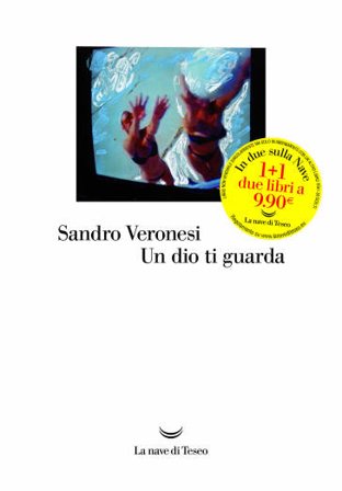 Un dio ti guarda Sandro Veronesi