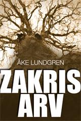 Zakris arv : berättelsen om ett träd - Bok av Åke Lundgren - Inbunden