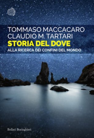 Storia del dove. Alla ricerca dei confini del mondo Tommaso Maccacaro