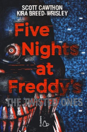 Five nights at Freddy's. The twisted ones. Vol. 2 Scott Cawthon