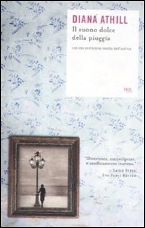 Il suono dolce della pioggia Diana Athill