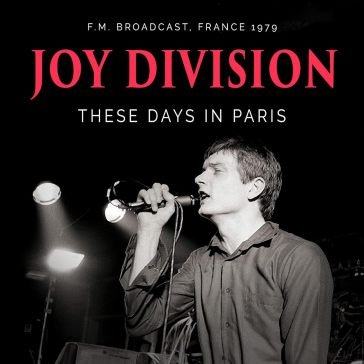These days in paris Joy Division